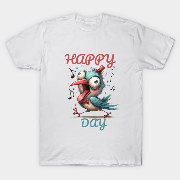 Funny Happy Bird Day T-Shirt by Relax and Carry On